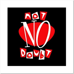 Not no doubt Posters and Art